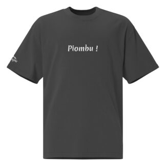 T-shirt oversize PIOMBU !